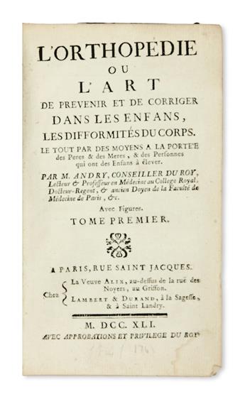MEDICINE  ANDRY, NICOLAS.  LOrthopédie.  2 vols.  1741.  Sizes and bindings not uniform.